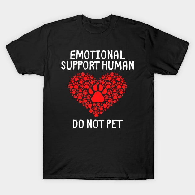 emotional support human do not pet T-Shirt by Murray's Apparel